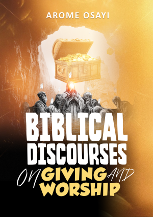 Biblical Discourses on Giving & Worship